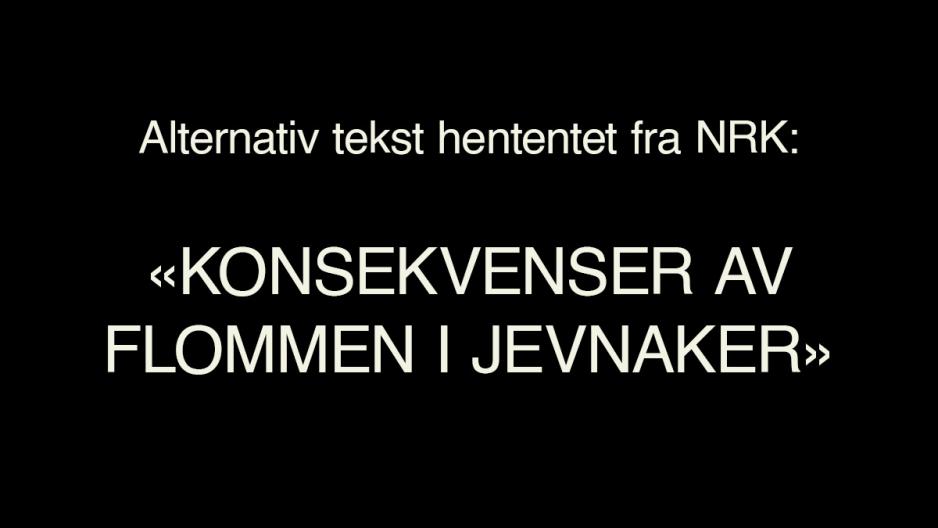 Et svart bilde med teksten: Konsekvenser av flommen i Jevnaker. Hva tror du bildet er av?