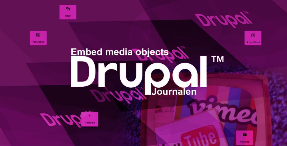 Drupal embed media objects