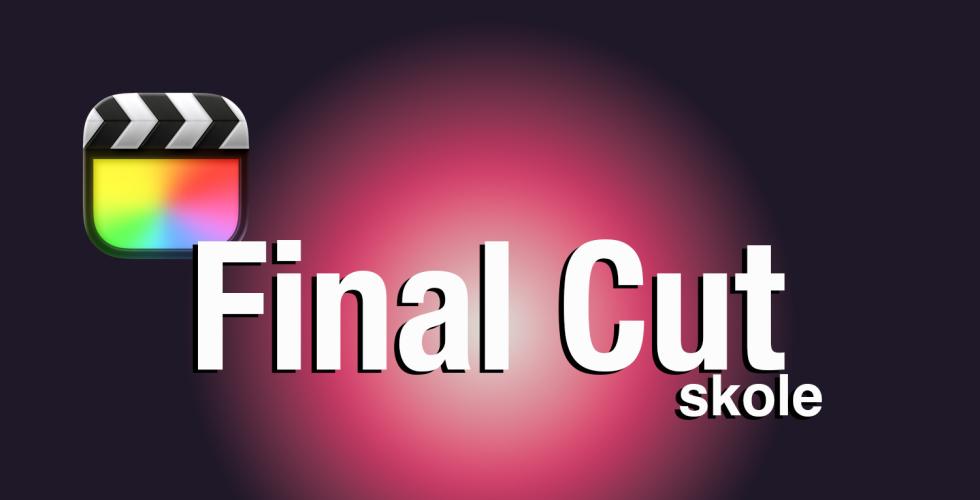 Final Cut skole